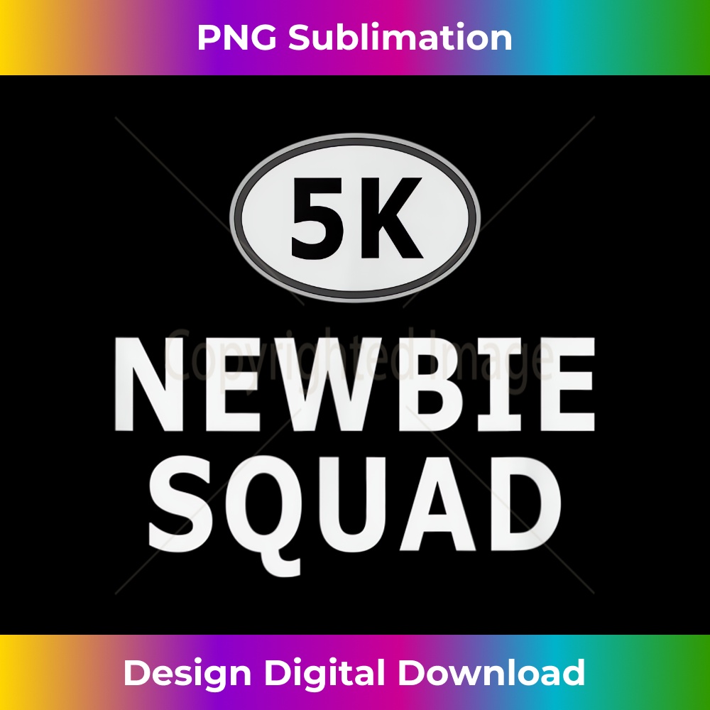 My First 5K Run Newbie Squad Runner Funny Running Finisher 1 - Exclusive PNG Sublimation Download