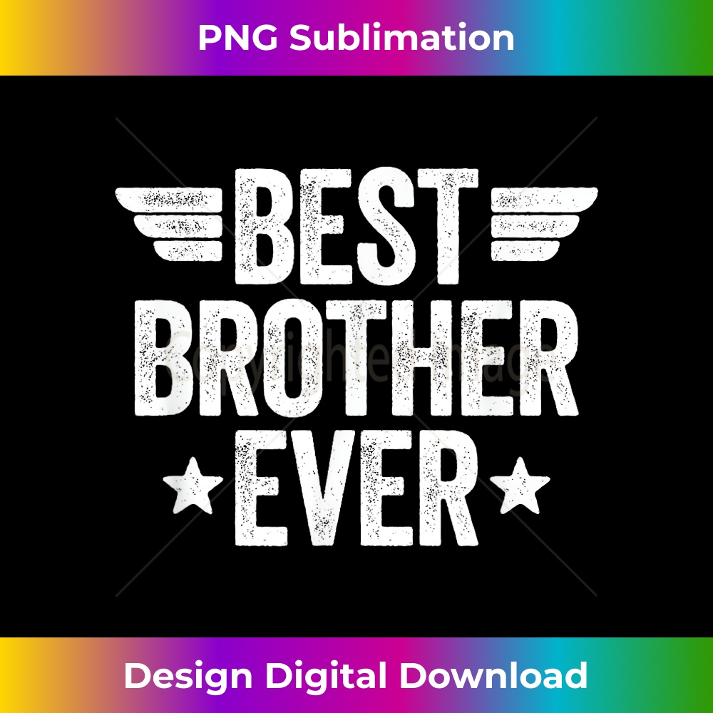 Best Brother Ever - PNG Transparent Sublimation Design