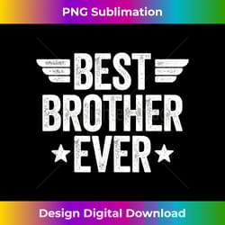 best brother ever - png transparent sublimation design