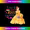 Disney Princess Belle Make Your Dreams Happen - PNG Transparent Sublimation File