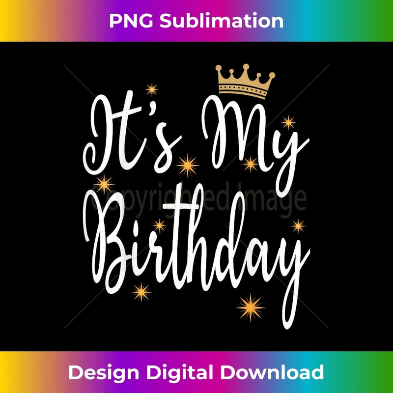 It's My Birthday B-Day Party Cool Birthday Squad Happy B-Day - Creative Sublimation PNG Download