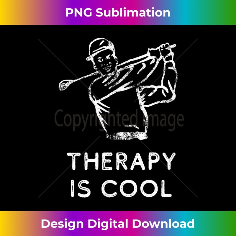 Therapy is Cool Golf Funny Dad 1 - PNG Sublimation Digital Download