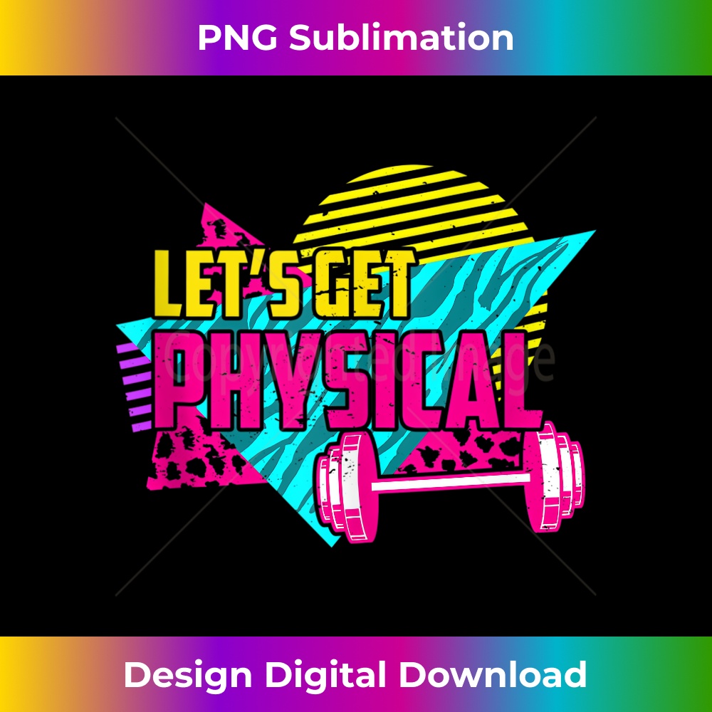 Lets Get Physical - Gym Fitness 80's Workout 1 - Exclusive PNG Sublimation Download