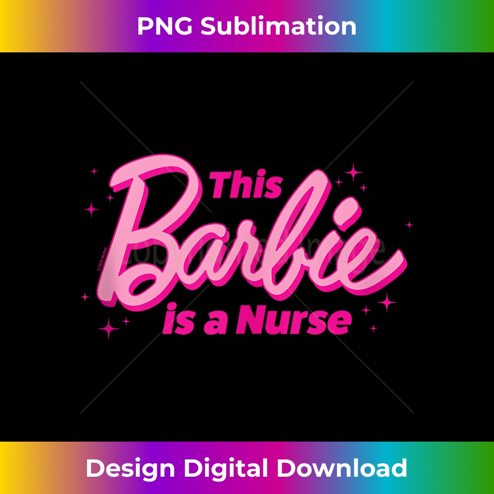 Barbie - This Barbie Is A Nurse - Signature Sublimation PNG File