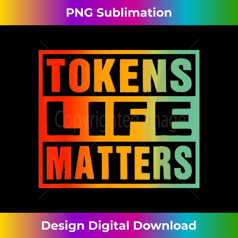 Tokens Life Matters American Vintage Retro 1 - Modern Sublimation PNG File