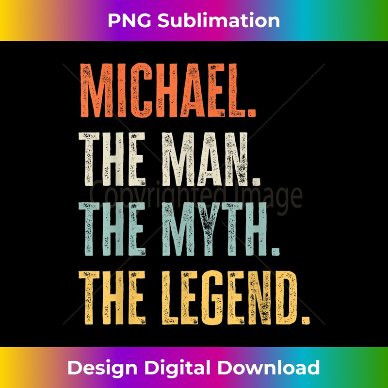 Michael The Best, Man Myth Legend, Funny Best Name Michael 1 - PNG Transparent Sublimation File