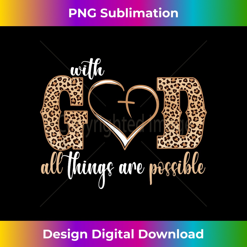 With God All Things Are Possible Heart Christian Faith 1 - PNG Transparent Sublimation File