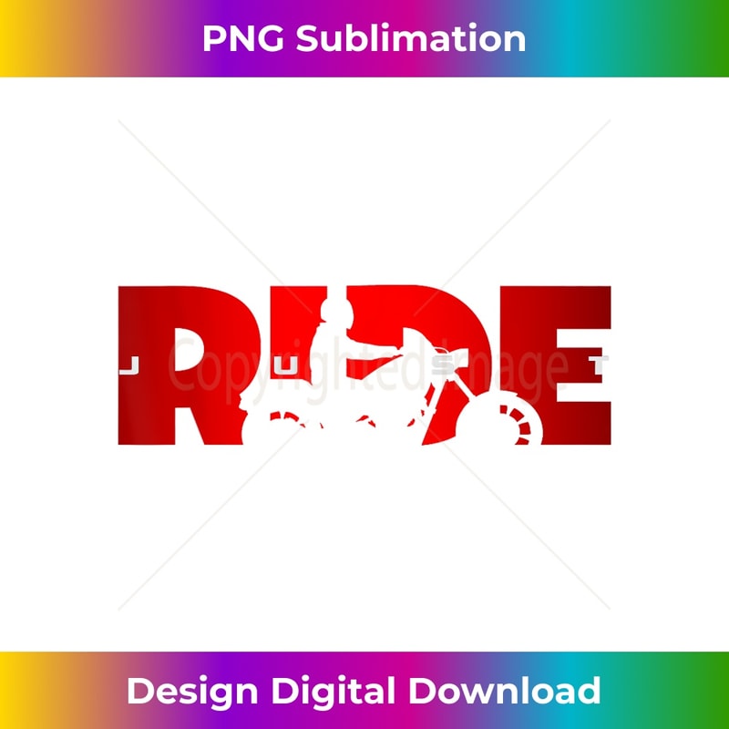 Just Ride Motorcycle Apparel - Biker Motorcycle - High-Resolution PNG Sublimation File