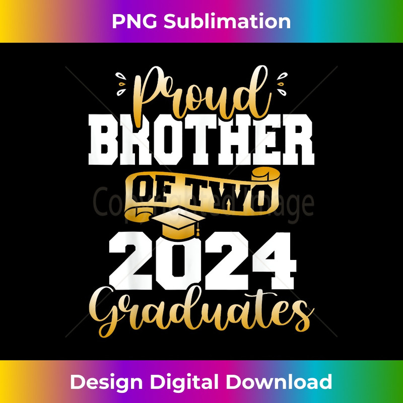 Proud Brother of Two 2024 Graduates Funny Class of 24 Senior 1 - PNG Sublimation Digital Download