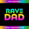 Rave Dad - EDM Rave Festival Father 1 - Professional Sublimation Digital Download