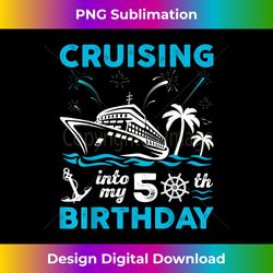 50 year old birthday cruising into my 50th birthday cruise - creative sublimation png download
