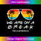We Are On A Break Teacher Glasses Summer Break Hello Summer 1 - High-Resolution PNG Sublimation File