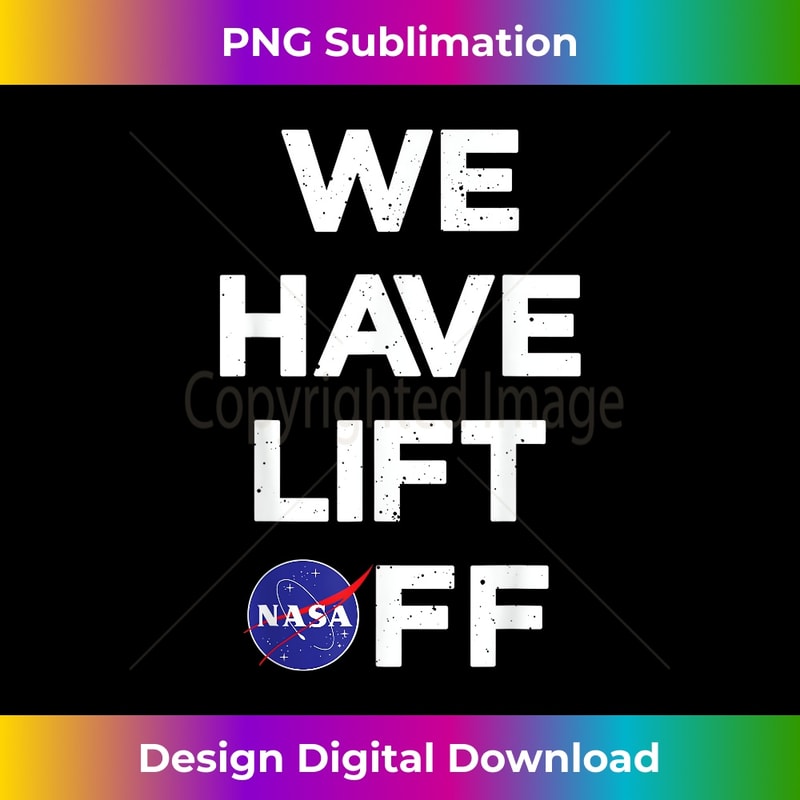 NASA We Have Lift Off Text Stack Logo 1 - Instant Sublimation Digital Download