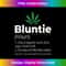 Bluntie Funny Stoner Aunt Auntie Marijuana Weed Pot Smoker - Premium Sublimation Digital Download
