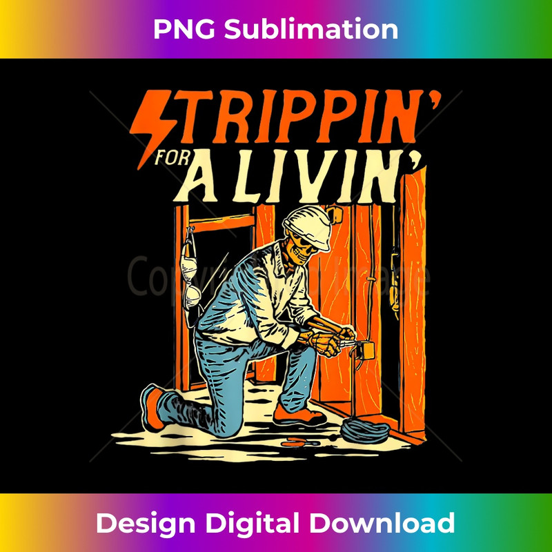 Stripping For A Living Powerline Fatheru2019s Day Electricians 1 - PNG Sublimation Digital Download