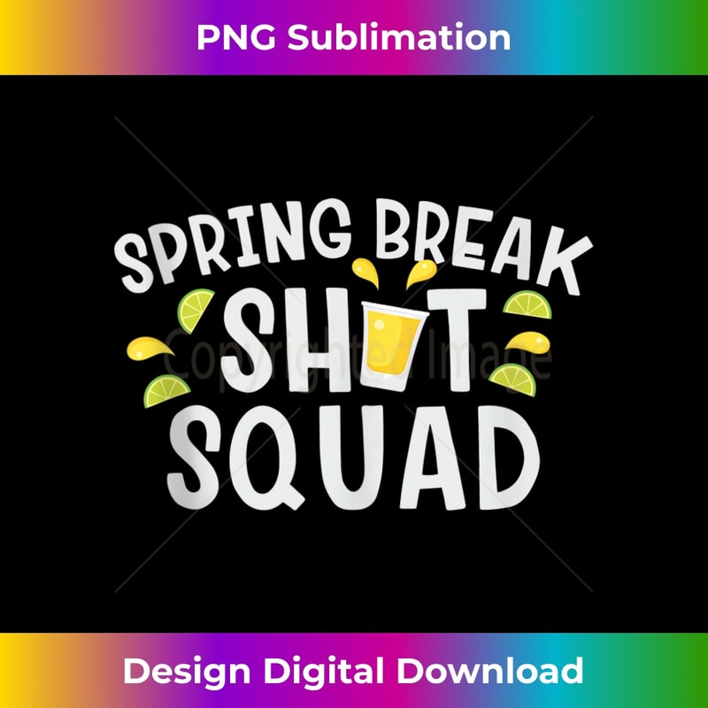 Spring Break Shot Squad 1 - Stylish Sublimation Digital Download