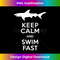 Keep Calm and Swim Fast Shark - PNG Transparent Sublimation File