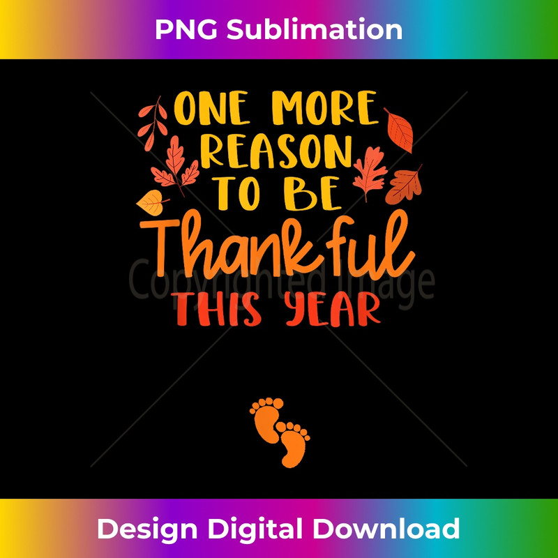 One More Reason To Be Thankful This Year Pregnancy Reveal 2 - Instant PNG Sublimation Download