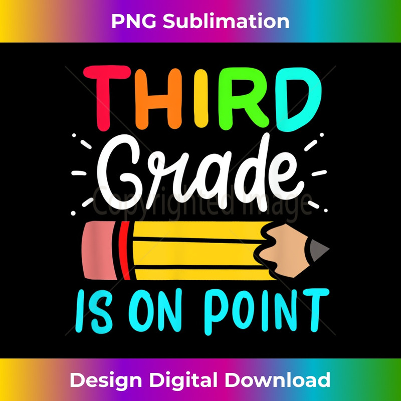 Third Grade Is On Point 3rd Grade Student Teacher Apparel 3 - Premium Sublimation Digital Download