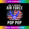 I'm A Proud Air Force Pop Pop With American Flag Veteran 1 - Digital Sublimation Download File