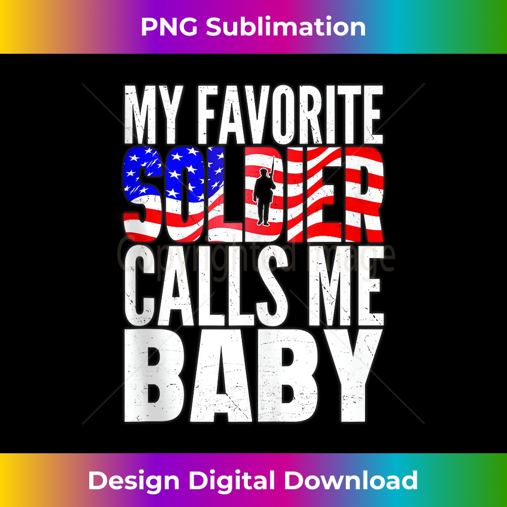 My Favorite Soldier Calls Me Baby - Proud Army Wife s 2 - PNG Transparent Sublimation Design