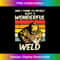 What A Wonderful Weld Sunset Retro Welding Song Joke Welder 3 - Trendy Sublimation Digital Download