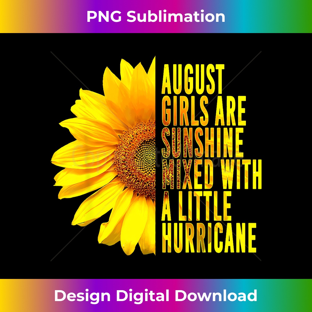 Born In August Womans Birthday Sunflower Lover Flower Quote - Professional Sublimation Digital Download