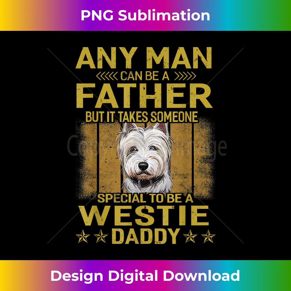 Dogs 365 Westie Dog Daddy Dad - Trendy Sublimation Digital Download