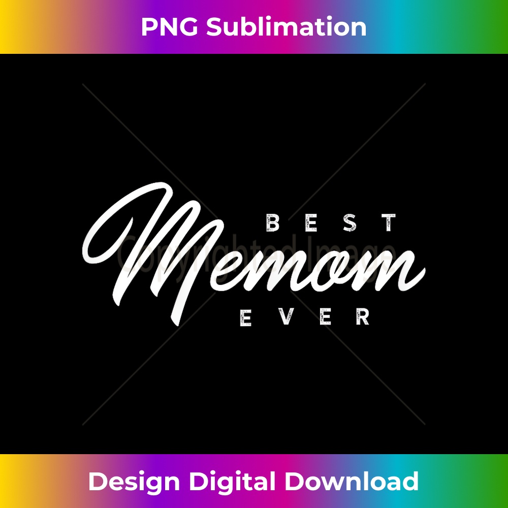 Memom Best Memom Ever 1 - PNG Transparent Sublimation File