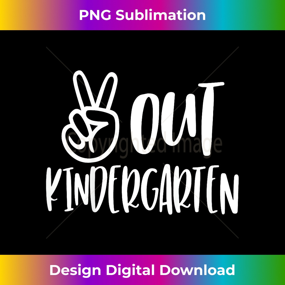 Peace Out Kindergarten - Last Day of School - Professional Sublimation Digital Download
