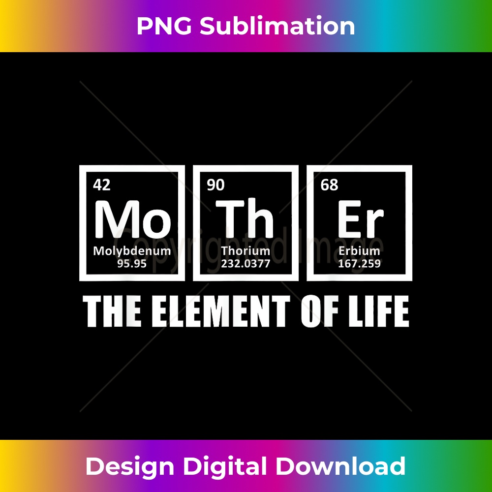Periodic Table Mother Mom Mother's Day Element Of Life 2 - PNG Sublimation Digital Download