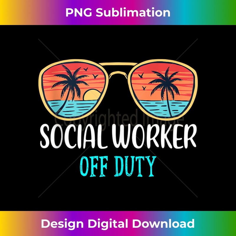 Social Worker Off Duty Happy Last Day Of School Summer 2021 2 - PNG Transparent Sublimation File