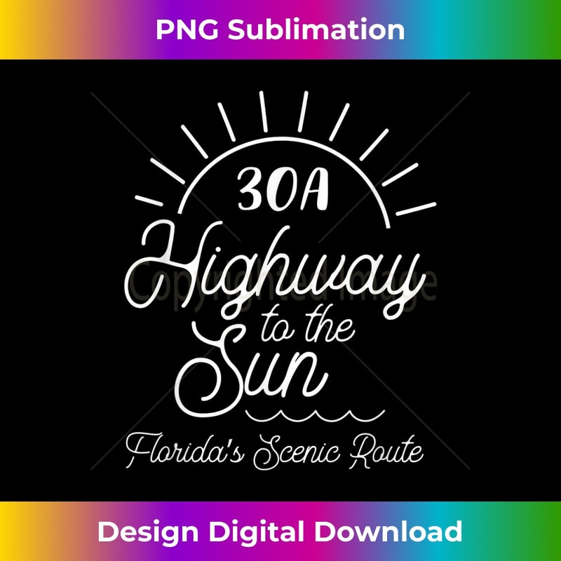 Florida Route 30A Highway to the Sun Spring Break - Aesthetic Sublimation Digital File