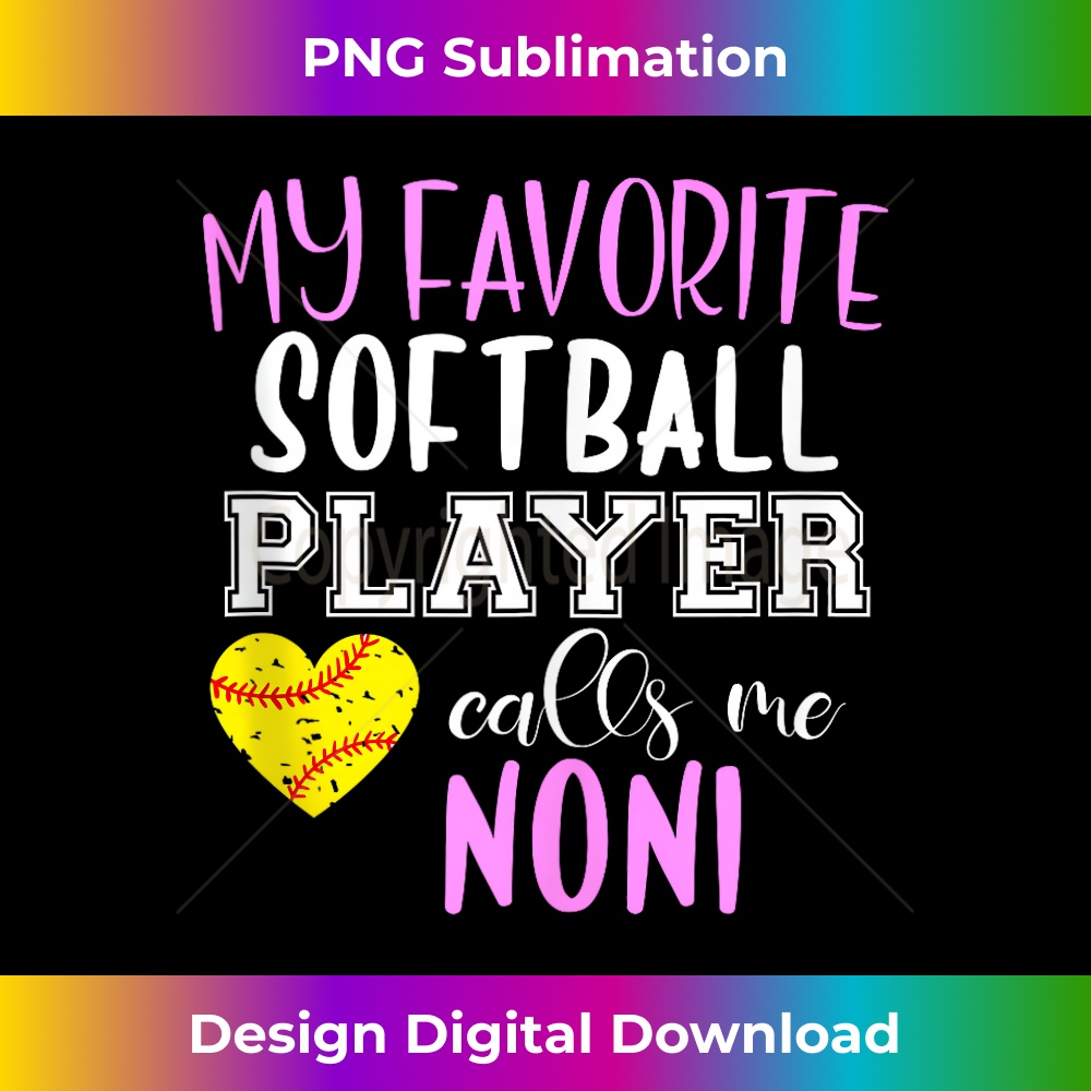 My Favorite Softball Player Call Me Noni 2 - Exclusive PNG Sublimation Download