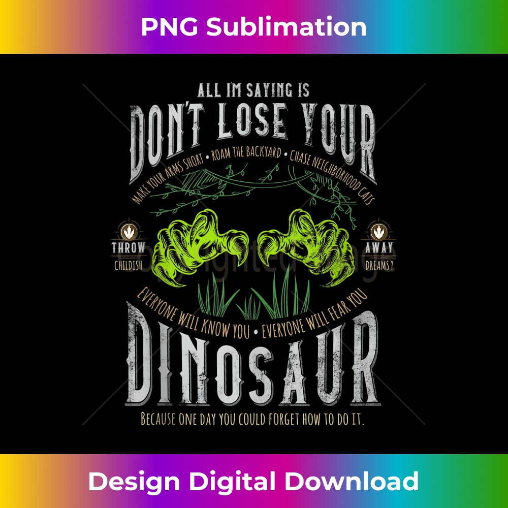 Don't Lose Your Dinosaur Funny Step Brothers Graphic - Elegant Sublimation PNG Download