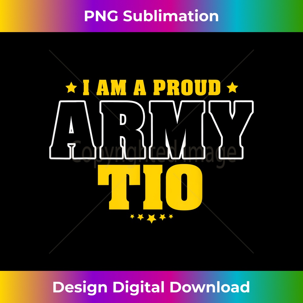 Mens I Am A Proud Army Tio Patriotic Pride Military Uncle 1 - Elegant Sublimation PNG Download