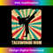 Retro Taekwondo Mom Sport Lover Vintage Mothers Day 2 - Decorative Sublimation PNG File