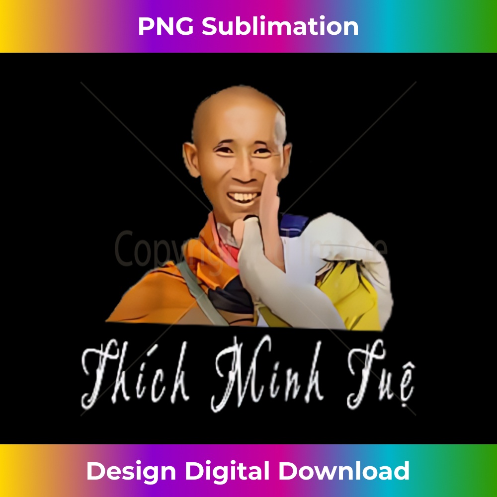 Vietnamese, I Love Thich Minh Tue Buddha Vietnam 3 - Elegant Sublimation PNG Download