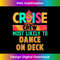 Cruise Crew Most Likely to Dance On Deck Hippie - Creative Sublimation PNG Download