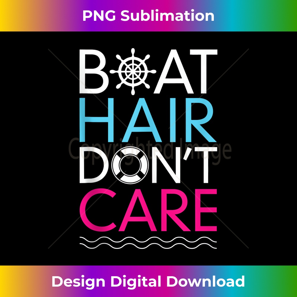 Boat Hair Don't Care Funny Boating s Outdoor - PNG Sublimation Digital Download