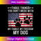 Three Things You Don't Mess With My Family, Freedom My Dog 3 - Unique Sublimation PNG Download
