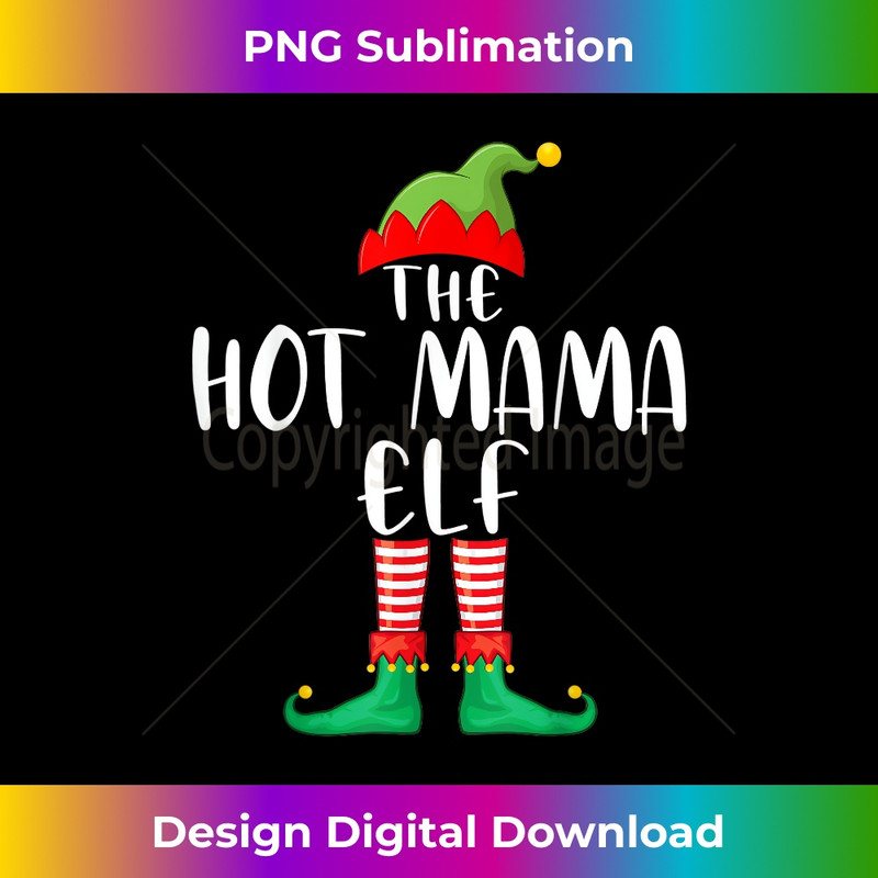 Hot Mama Elf Matching Family Group Christmas Pajama - Aesthetic Sublimation Digital File