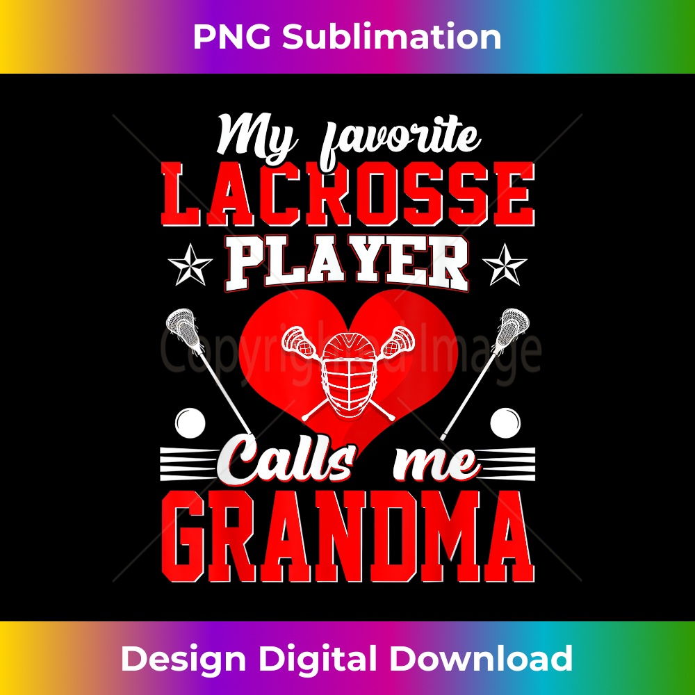 My Favorite Lacrosse Player Calls Me Grandma Mother's Day 1 - Exclusive Sublimation Digital File