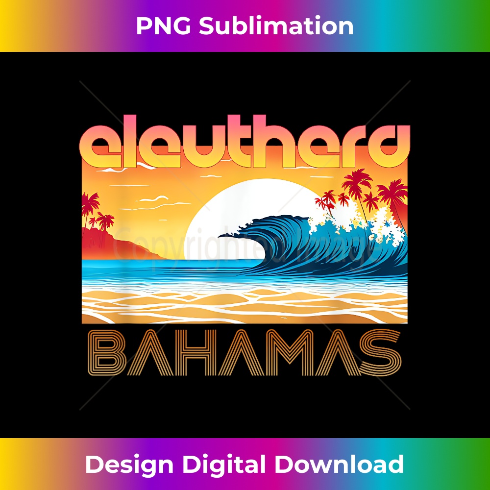 Eleuthera Retro Vintage Souvenir Apparel - Eleuthera - High-Quality PNG Sublimation Download