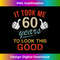 It Took Me 60 Years To Look This Good Funny 60th Birthday 1 - Retro PNG Sublimation Digital Download