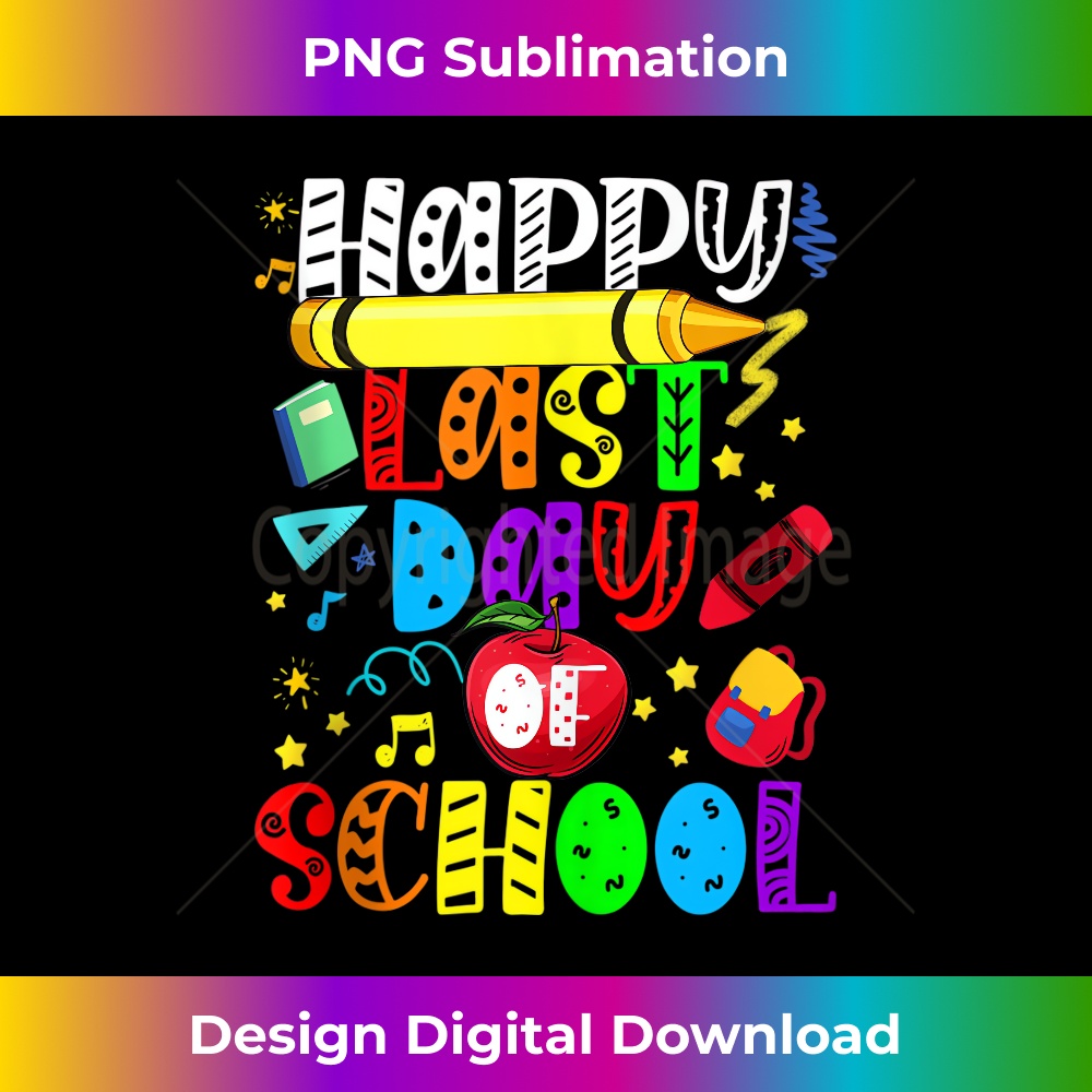 Happy Last Day of School Teacher Student Graduation 2023 - PNG Transparent Digital Download File for Sublimation