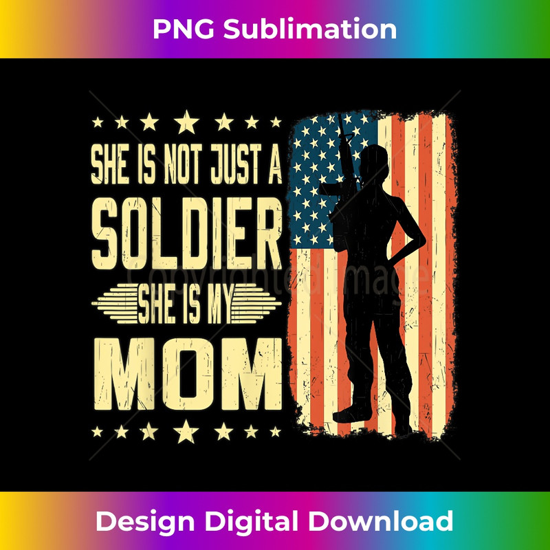 My Mom Is A Soldier Hero Proud Army Daughter Son Military 2 - Sublimation-Ready PNG File