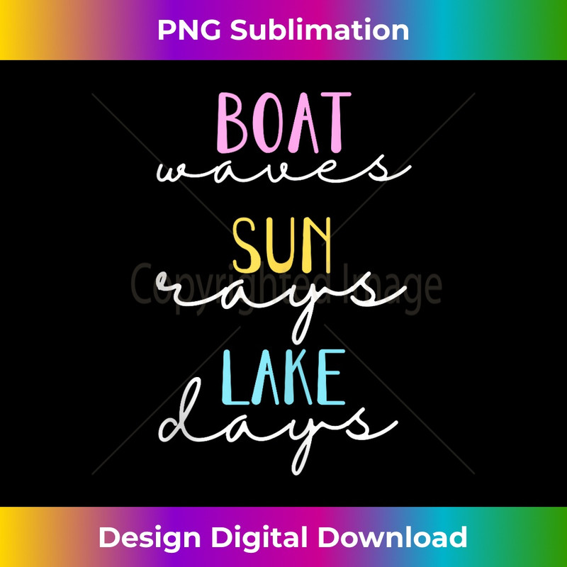 Boat Waves Sun Rays Lake Days, Funny Summer Beach Vacation - Professional Sublimation Digital Download