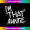 s I'm That Auntie  2 - Premium PNG Sublimation File