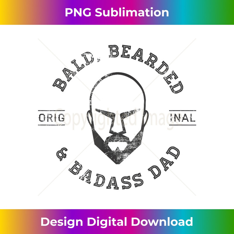 Mens Bad Ass Bald bearded Dad Vintage T for father 1 - Digital Sublimation Download File